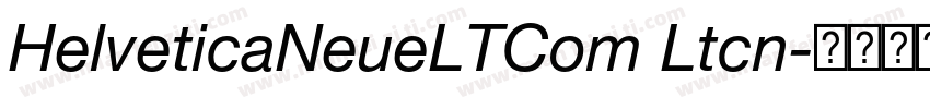 HelveticaNeueLTCom Ltcn字体转换